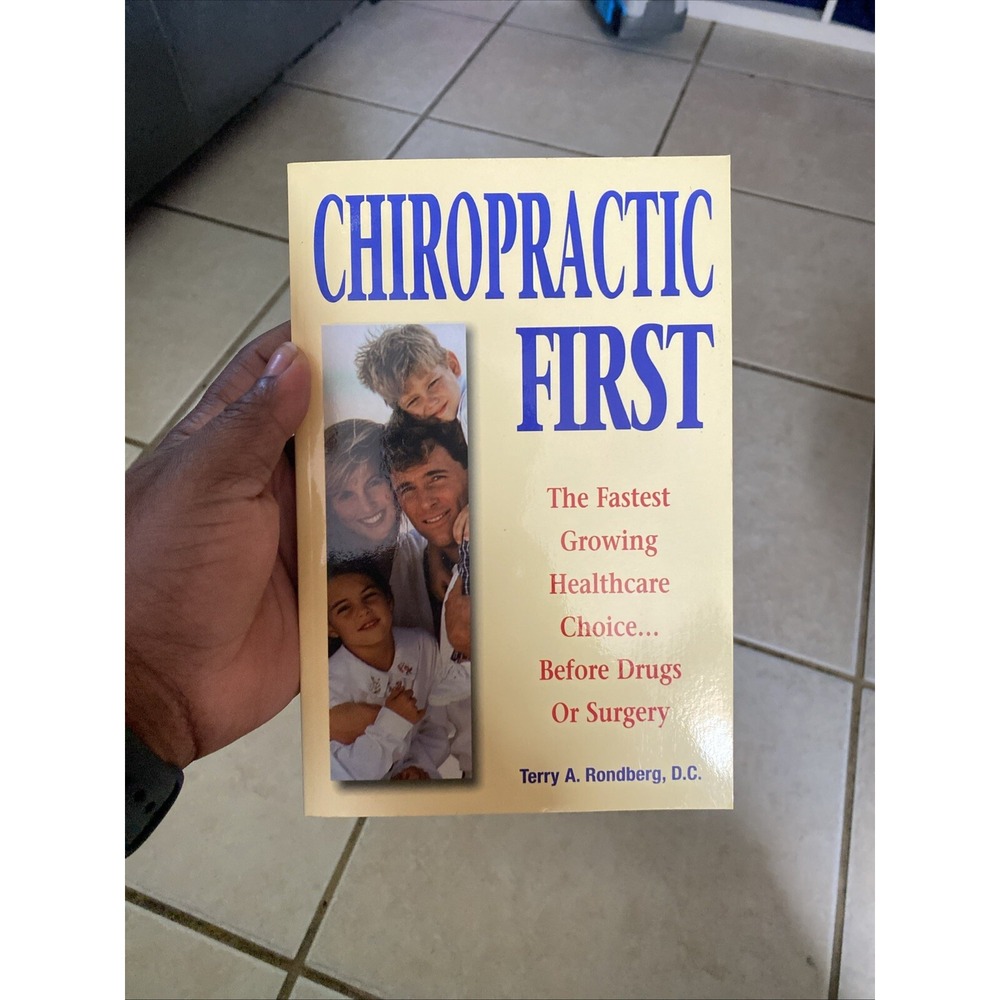 Chiropractic First: The Fastest Growing - Paperback, by Rondberg Terry A. - Good